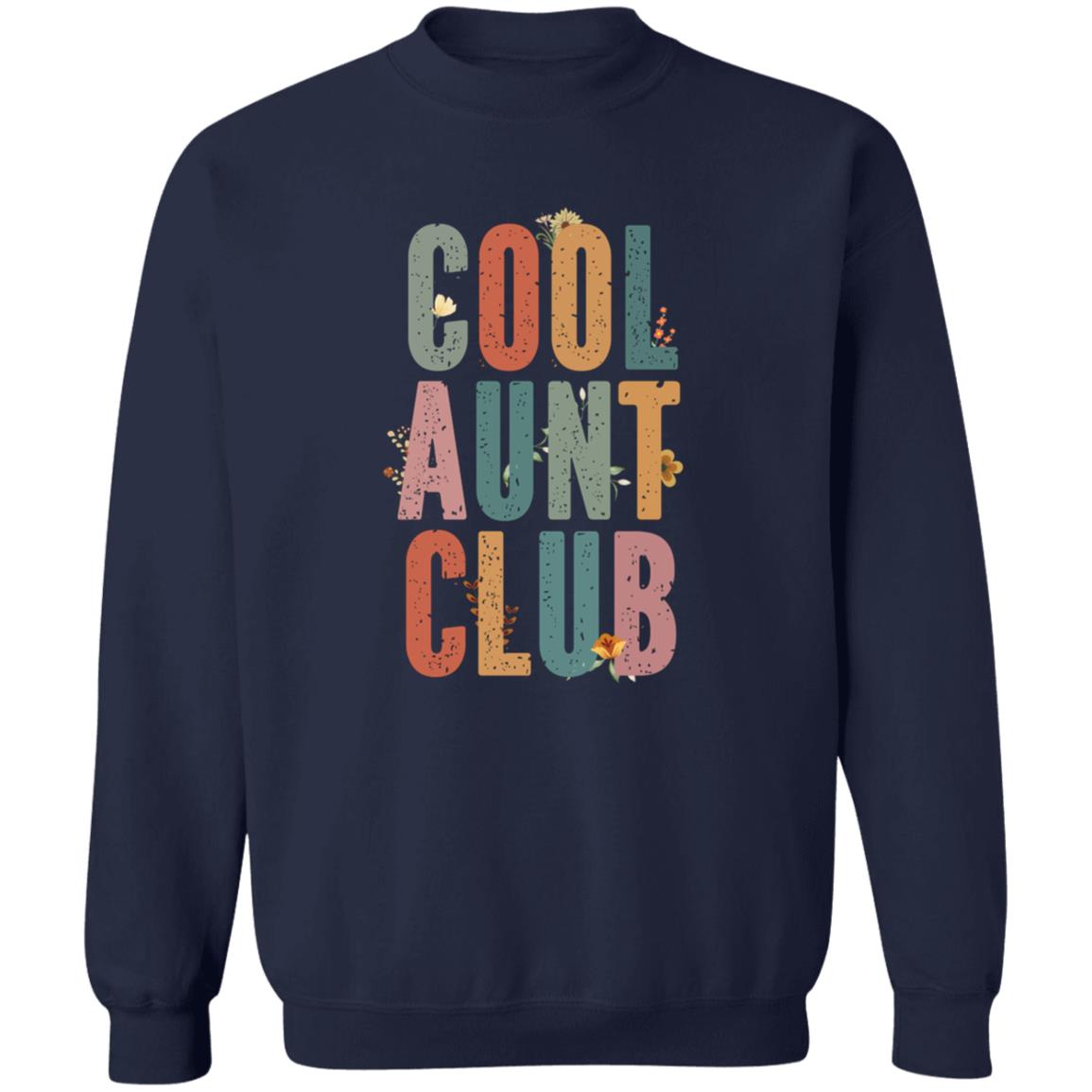Cool Aunt Club Fun & Cozy Sweatshirt