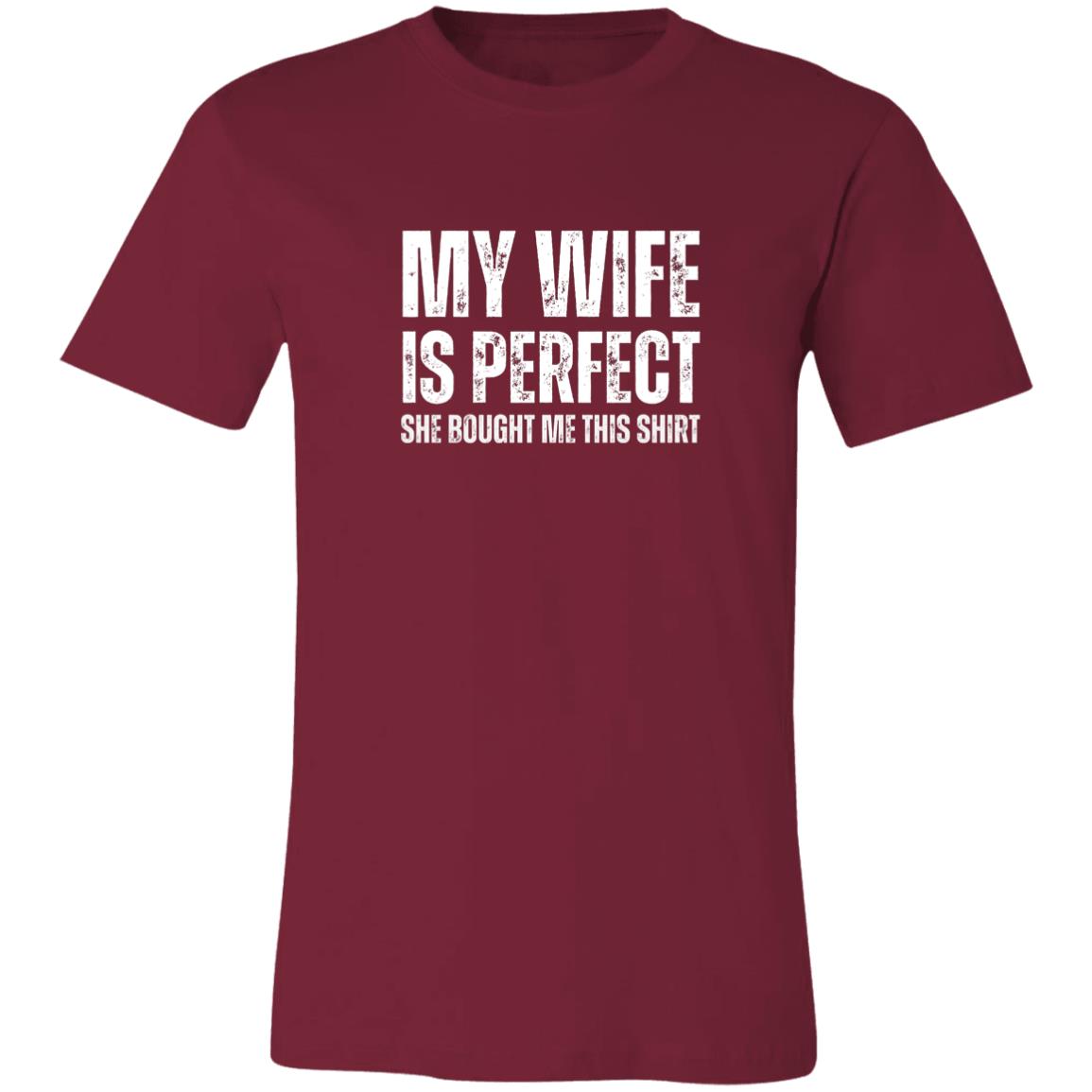 My Wife Is Perfect - Funny Tee