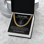 To My Son - Cuban Link Chain Necklace