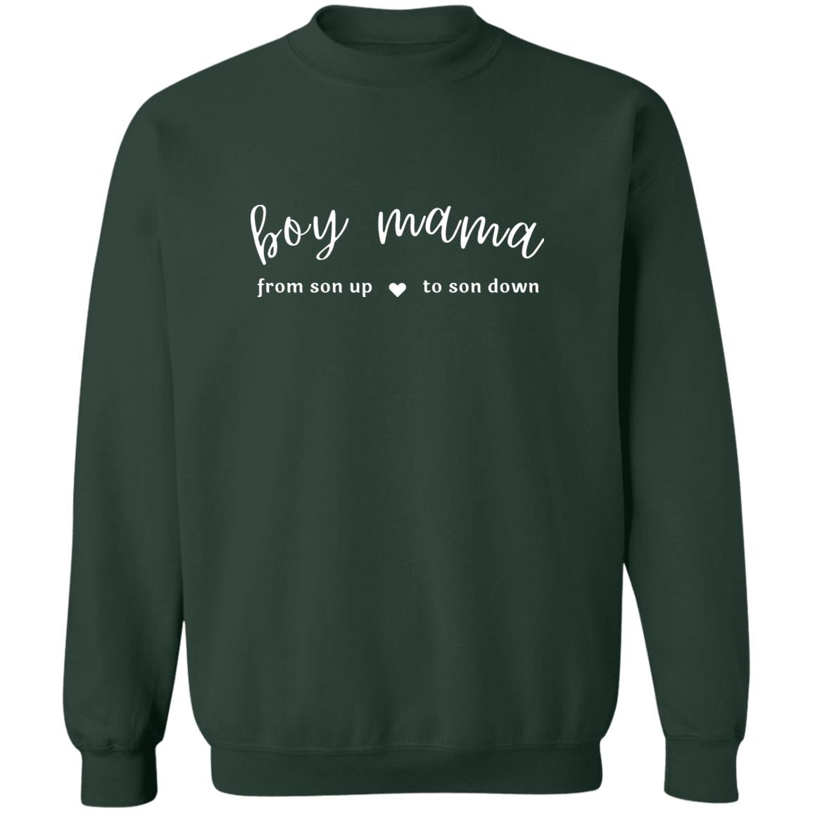 Boy Mama From Son Up to Son Down - Sweatshirt