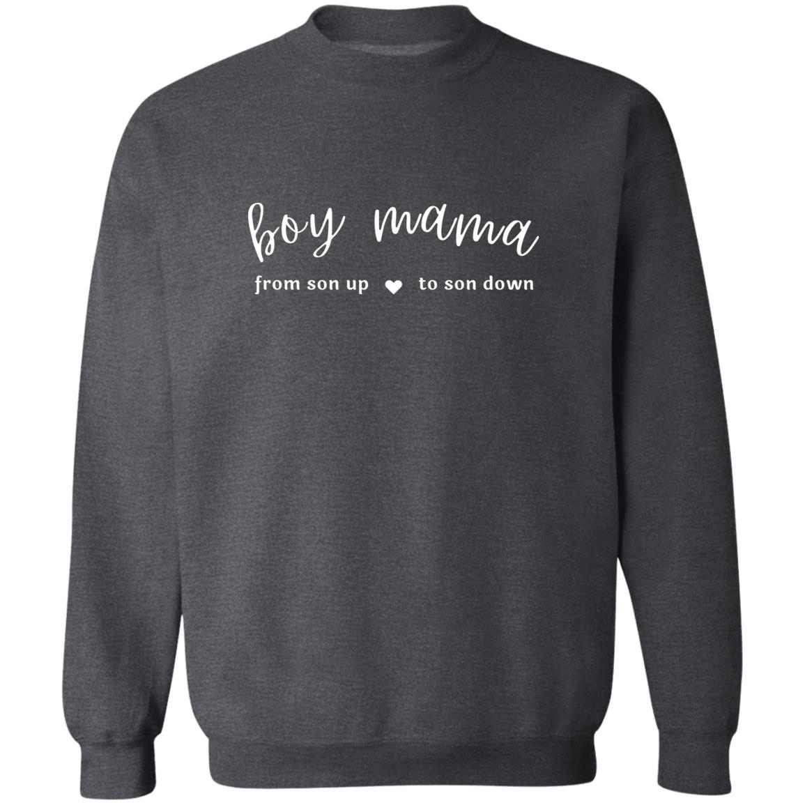 Boy Mama From Son Up to Son Down - Sweatshirt